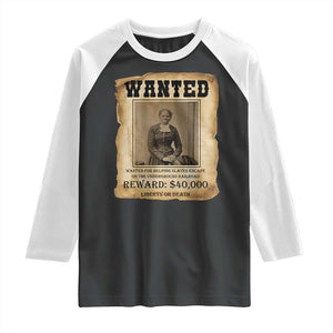 Harriet Tubman Wanted Reward Poster Raglan Shirt Freedom Or Death TS12 Black White Print Your Wear