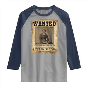 Harriet Tubman Wanted Reward Poster Raglan Shirt Freedom Or Death TS12 Sport Gray Navy Print Your Wear
