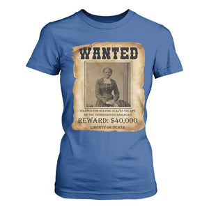 Harriet Tubman Wanted Reward Poster T Shirt For Women Freedom Or Death TS12 Royal Blue Print Your Wear