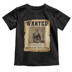 Harriet Tubman Wanted Reward Poster Toddler T Shirt Freedom Or Death TS12 Black Print Your Wear