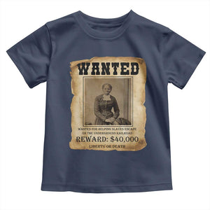 Harriet Tubman Wanted Reward Poster Toddler T Shirt Freedom Or Death TS12 Navy Print Your Wear