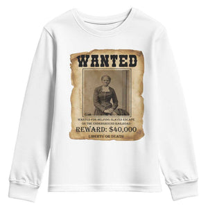 Harriet Tubman Wanted Reward Poster Youth Sweatshirt Freedom Or Death TS12 White Print Your Wear