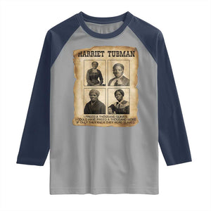Vintage Harriet Tubman Poster Raglan Shirt I Freed A Thousand People TS12 Sport Gray Navy Print Your Wear
