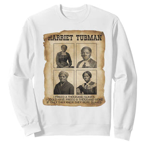 Vintage Harriet Tubman Poster Sweatshirt I Freed A Thousand People TS12 White Print Your Wear