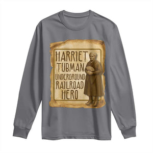 Underground Railroad Hero Harriet Tubman Long Sleeve Shirt Feminist History Gift TS12 Charcoal Print Your Wear