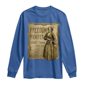 Harriet Tubman Freedom Fighter Long Sleeve Shirt Feminist History Gift TS12 Royal Blue Print Your Wear