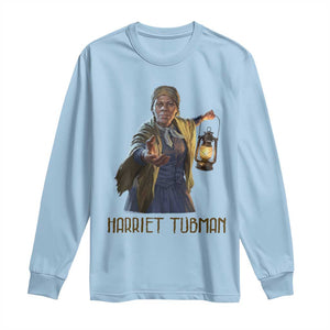 Harriet Tubman Legacy Long Sleeve Shirt Gift For History Lovers TS12 Light Blue Print Your Wear