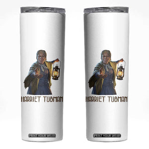 Harriet Tubman Legacy Skinny Tumbler Gift For History Lovers TS12 White Print Your Wear