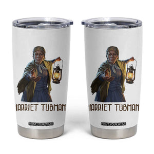 Harriet Tubman Legacy Tumbler Cup Gift For History Lovers TS12 White Print Your Wear
