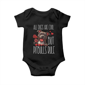 Pitbull Lover Baby Onesie All Dogs Are Cool But Pitbulls Rule TS12 Black Print Your Wear