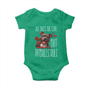 Pitbull Lover Baby Onesie All Dogs Are Cool But Pitbulls Rule TS12 Irish Green Print Your Wear