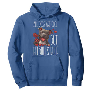 Pitbull Lover Hoodie All Dogs Are Cool But Pitbulls Rule TS12 Royal Blue Print Your Wear