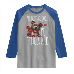 Pitbull Lover Raglan Shirt All Dogs Are Cool But Pitbulls Rule TS12 Sport Gray Royal Print Your Wear