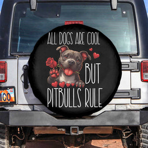Pitbull Lover Spare Tire Cover All Dogs Are Cool But Pitbulls Rule TS12 No hole Black Print Your Wear
