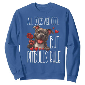 Pitbull Lover Sweatshirt All Dogs Are Cool But Pitbulls Rule TS12 Royal Blue Print Your Wear