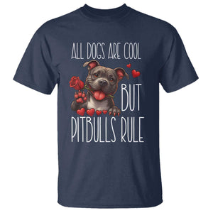 Pitbull Lover T Shirt All Dogs Are Cool But Pitbulls Rule TS12 Navy Print Your Wear