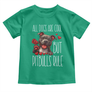 Pitbull Lover Toddler T Shirt All Dogs Are Cool But Pitbulls Rule TS12 Irish Green Print Your Wear