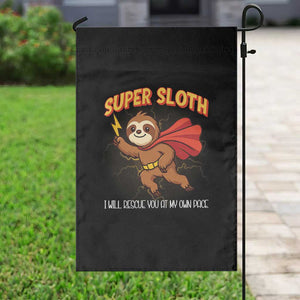Funny Super Sloth I Will Rescue You At My Own Pace Gift Garden Flag TS12 Print Your Wear