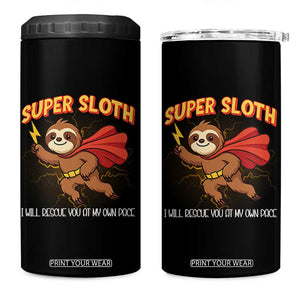 Funny Super Sloth I Will Rescue You At My Own Pace Gift 4 in 1 Can Cooler Tumbler TS12 One Size: 16 oz Black Print Your Wear