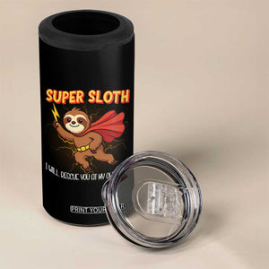 Funny Super Sloth I Will Rescue You At My Own Pace Gift 4 in 1 Can Cooler Tumbler TS12 Print Your Wear