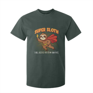Funny Super Sloth I Will Rescue You At My Own Pace Gift T Shirt For Kid TS12 Dark Forest Green Print Your Wear