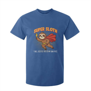 Funny Super Sloth I Will Rescue You At My Own Pace Gift T Shirt For Kid TS12 Royal Blue Print Your Wear