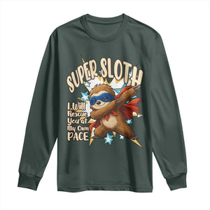 Super Sloth I Will Rescue You Long Sleeve Shirt Funny Sloth Lover Gift TS12 Dark Forest Green Print Your Wear