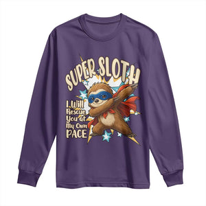 Super Sloth I Will Rescue You Long Sleeve Shirt Funny Sloth Lover Gift TS12 Purple Print Your Wear
