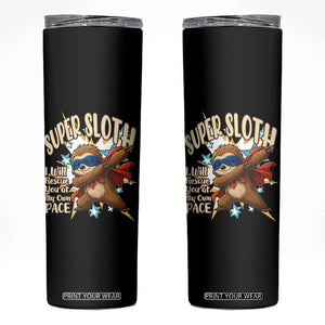 Super Sloth I Will Rescue You Skinny Tumbler Funny Sloth Lover Gift TS12 Black Print Your Wear