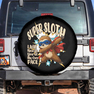 Super Sloth I Will Rescue You Spare Tire Cover Funny Sloth Lover Gift TS12 No hole Black Print Your Wear