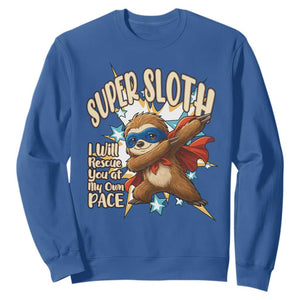 Super Sloth I Will Rescue You Sweatshirt Funny Sloth Lover Gift TS12 Royal Blue Print Your Wear