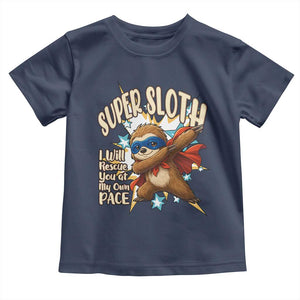 Super Sloth I Will Rescue You Toddler T Shirt Funny Sloth Lover Gift TS12 Navy Print Your Wear