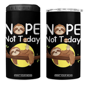 Nope Not Today 4 in 1 Can Cooler Tumbler Funny Sloth Lover Gift TS12 One Size: 16 oz Black Print Your Wear