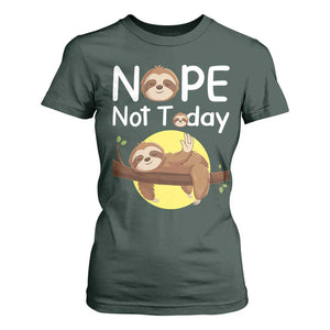 Nope Not Today T Shirt For Women Funny Sloth Lover Gift TS12 Dark Forest Green Print Your Wear