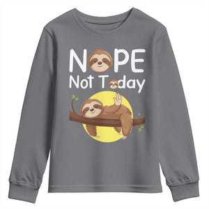 Nope Not Today Youth Sweatshirt Funny Sloth Lover Gift TS12 Charcoal Print Your Wear