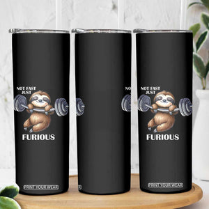 Funny Gym Sloth Skinny Tumbler Not Fast Just Furious TS12 Print Your Wear