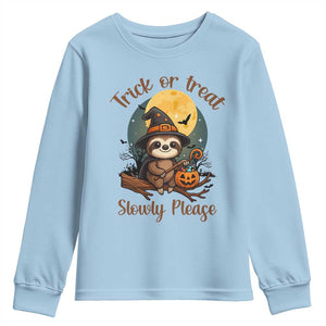 Funny Halloween Sloth Youth Sweatshirt Trick Or Treat Slowly Please TS12 Light Blue Print Your Wear