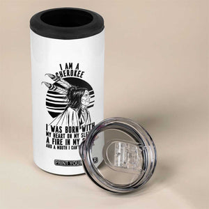 Native American Heritage Pride Gift 4 in 1 Can Cooler Tumbler I Am A Cherokee Born With Heart On My Sleeve