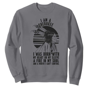 Native American Heritage Pride Gift Sweatshirt I Am A Cherokee Born With Heart On My Sleeve