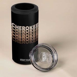 Vintage Cherokee Native Pride Stacked Typography 4 in 1 Can Cooler Tumbler