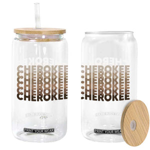Vintage Cherokee Native Pride Stacked Typography Glass Can