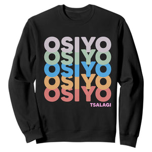 Osiyo Tsalagi Cherokee Native American Pride Sweatshirt Retro Stacked Typography