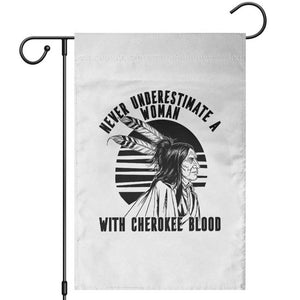 Never Underestimate A Woman With Cherokee Blood Garden Flag Native American Heritage Gift