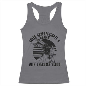 Never Underestimate A Woman With Cherokee Blood Racerback Tank Top Native American Heritage Gift