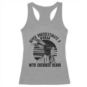 Never Underestimate A Woman With Cherokee Blood Racerback Tank Top Native American Heritage Gift