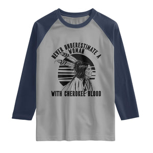 Never Underestimate A Woman With Cherokee Blood Raglan Shirt Native American Heritage Gift