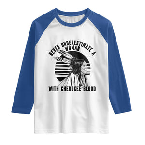 Never Underestimate A Woman With Cherokee Blood Raglan Shirt Native American Heritage Gift