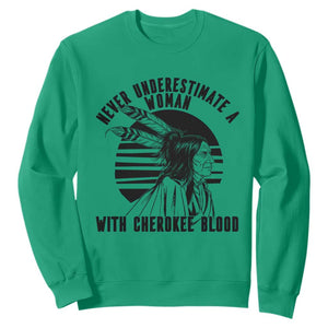Never Underestimate A Woman With Cherokee Blood Sweatshirt Native American Heritage Gift