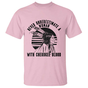 Never Underestimate A Woman With Cherokee Blood T Shirt Native American Heritage Gift