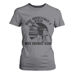 Never Underestimate A Woman With Cherokee Blood T Shirt For Women Native American Heritage Gift